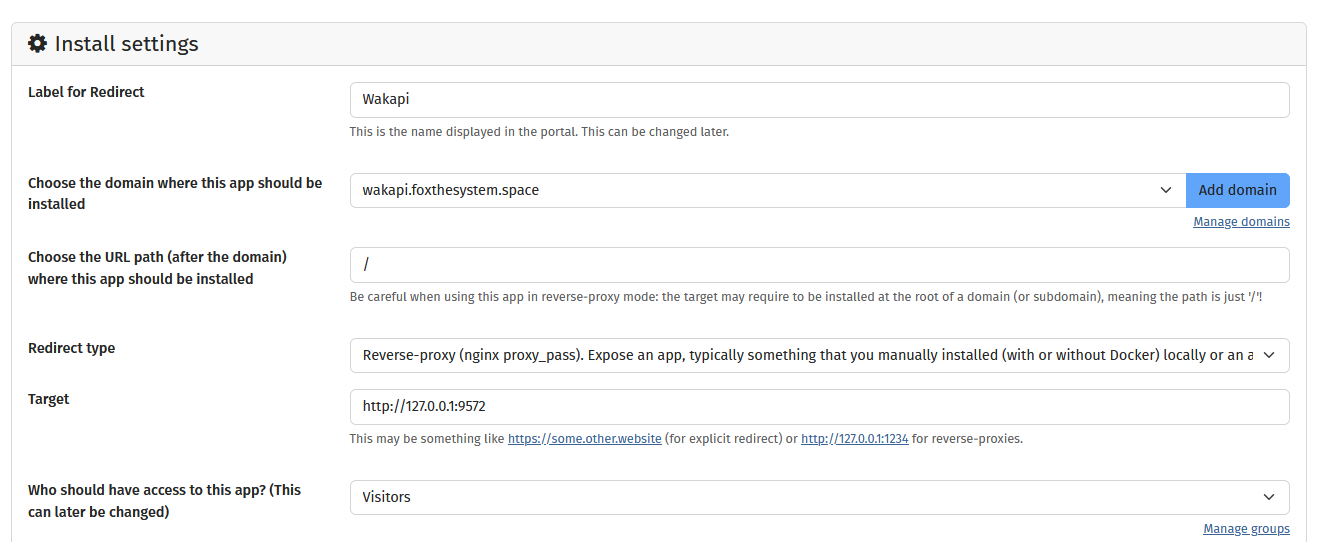 Screenshot of YunoHost&rsquo;s redirect app creation screen, with the settings: Label for Redirect: Wakapi, Choose the domain where this app should be installed: wakapi.foxthesystem.space, Choose the URL path (after the domain) where this app should be installed: /, Redirect typer: Reverse-proxy, Target: http://172.0.0.1:9572, Who should have access to this app? Visitors.